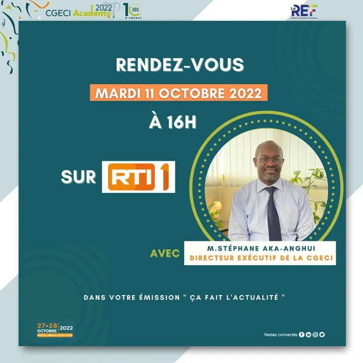 Rendez-vous aujourd'hui mardi 11 octobre 2022 à 16h, avec M. Stéphane AKA-ANGHUI, invité de l’émission « Ça fait l’actualité » sur la RTI 1
